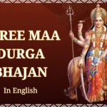 Durga Bhajan Lyrics in English (श्री-माँ-दुर्गा-भजन)